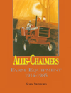 Allis-Chalmers Farm Equipment 1914-1985